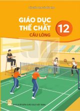 Sách giáo khoa Giáo dục thể chất 12 - Cầu lông - Kết nối tri thức 2026-2027